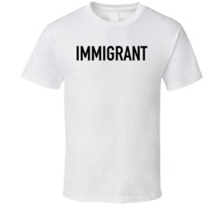 I'm An Immigrant Inclusion Statement T Shirt