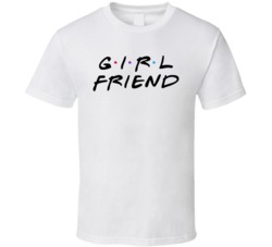 Girl Friend Friends Tv Show Parody Dark Print T Shirt