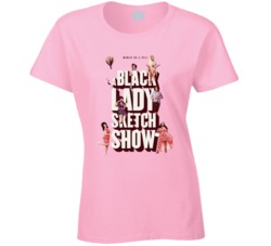 A Black Lady Sketch Show Characters Fan Ladies T Shirt