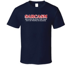 Sarcasm Because Beating People Is Illegal Funny Bar Crawl T Shirt
