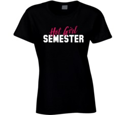 Hot Girl Semester Funny College University Student Studying Ladies T S