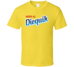 Need To Diequik Die Quick Nesquik Parody Logo T Shirt