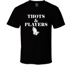Thots And Players Funny Thoughts Prayers T Shirt