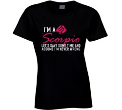 I'm A Scorpio Let's Assume I'm Never Wrong Horoscope Zo