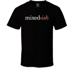 Mixed Ish Mixedish Tv Show Fan T Shirt
