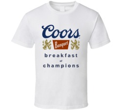 Coors Banquet Breakfast Of Champions Funny Beer Fan T Shirt