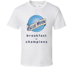 Blue Moon Breakfast Of Champions Funny Beer Fan T Shirt