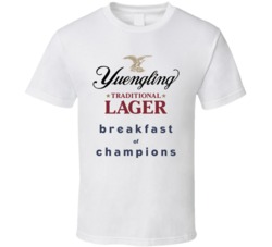 Yuengling Breakfast Of Champions Funny Beer Fan T Shirt