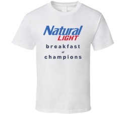 Natural Light Breakfast Of Champions Funny Beer Fan T Shirt