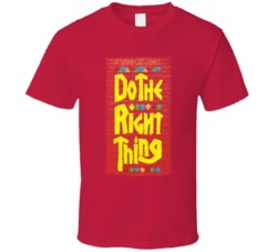 Do The Right Thing Black Movie Fan T Shirt