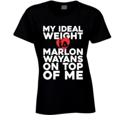 My Ideal Weight Is Marlon Wayans On Top Of My Funny Fan Ladies T Shirt