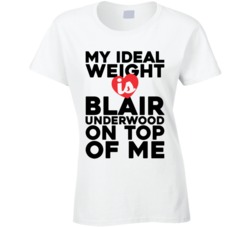 My Ideal Weight Is Blair Underwood On Top Of My Funny Ladies T Shirt