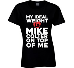 My Ideal Weight Is Mike Colter On Top Of My Funny Fan Ladies T Shirt