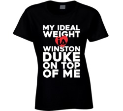 My Ideal Weight Is Winston Duke On Top Of My Funny Fan Ladies T Shirt