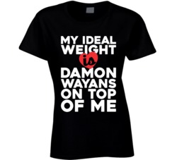 My Ideal Weight Is Damon Wayans On Top Of My Funny Fan Ladies T Shirt