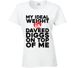 My Ideal Weight Is Daveed Diggs On Top Of My Funny Ladies T Shirt