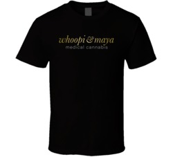 Whoopi & Maya Cannabis Marijuana Ganja Mary Jane Lover Fan T Shirt