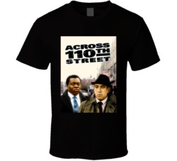 Across 110th Street 1972 Blaxploitation Film Movie Buff T Shirt