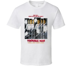 Trouble Man 1972 Blaxploitation Film Movie Buff T Shirt