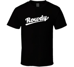 Rowdy Script T Shirt