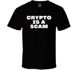 Crypto Is A Scam Ironic T Shirt