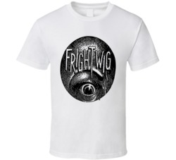 Frightwig T Shirt