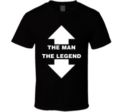 The Man The Legend Parody T Shirt