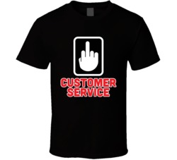 Offensive Customer Service T Shirt