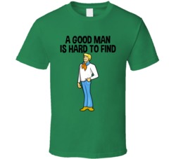 A Good Man Is Hard To Find Fred Jones T Shirt