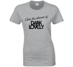 The Pleasure Of Dark And Lovely Insecure Ladies T Shirt