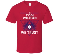 In Tom Wilson We Trust T Shirt