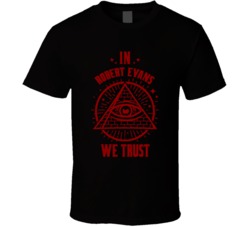 In Robert Evans We Trust The Offer T Shirt