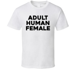 Dult Human Female Statement T Shirt