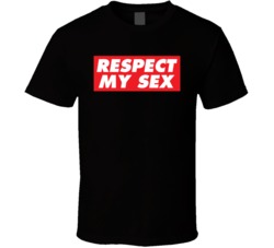 Respect My Sex T Shirt