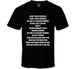 Calorie Burnder Lyrics T Shirt