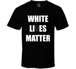 White Lies Matter Statement T Shirt
