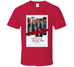 Single All The Way T Shirt