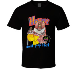 Homey Don't Play That Clown Worn Look T Shirt