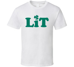 Lit St Patrick's Day T Shirt