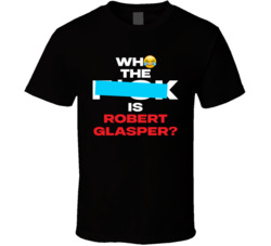 Who Is Robert Glasper T Shirt