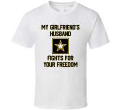 My Husband Fights For Your Freedom T Shirt