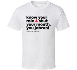 Know Role Jabroni Travis Kelce T Shirt