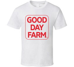 Good Day Farm T Shirt