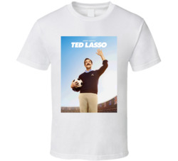 Ted Lasso T Shirt