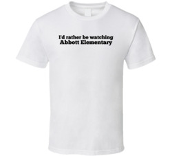 I'd Rather Be Watching Abbott Elementary Face T Shirt