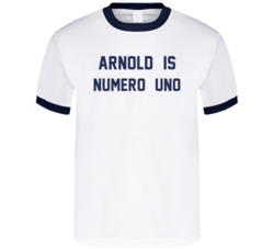 Arnold Is Numero Uno T Shirt