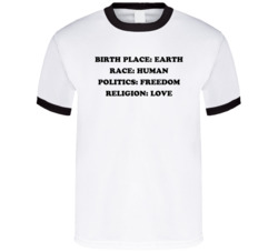 Birth Place Earth Religion Love T Shirt