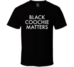 Black C**chie Matters T Shirt
