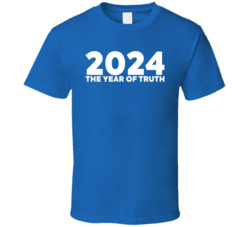 2024 Year Of Truth T Shirt