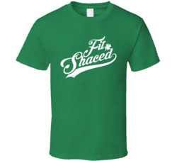 Fit Shaced St Patrick's Day T Shirt